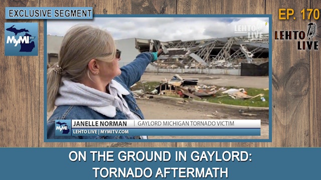 On The Ground in Gaylord: Tornado Aftermath - Lehto Live