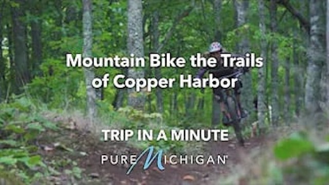 Mountain Bike in Copper Harbor  Trip in a Minute  Pure Michigan