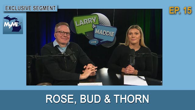 Rose, Bud & Thorn - Larry & Maddie LI...
