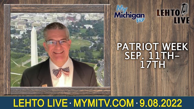 Patriot Day is Coming Up! - Hon. Mich...