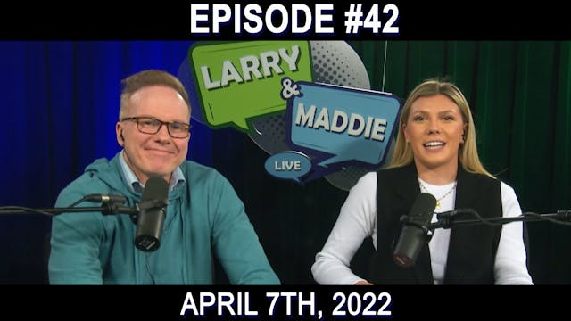 Larry & Maddie LIVE - Apr. 7th