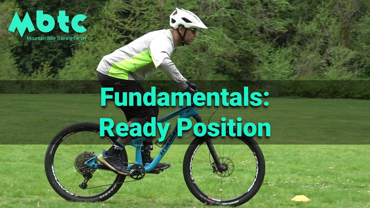 Fundamentals Ready Position Fundamentals Mountain Bike Training Center