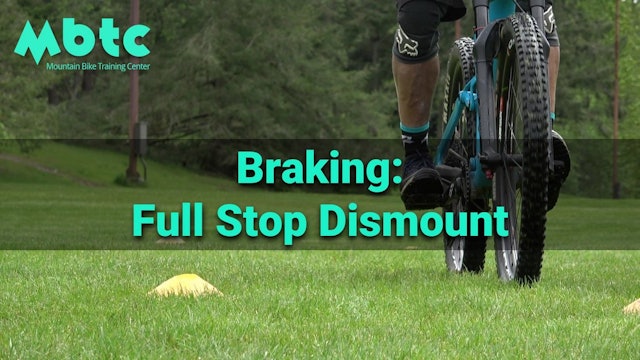 Braking: full stop dismount