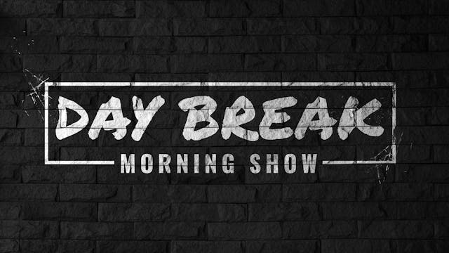 Day Break Morning Show 5/9/22