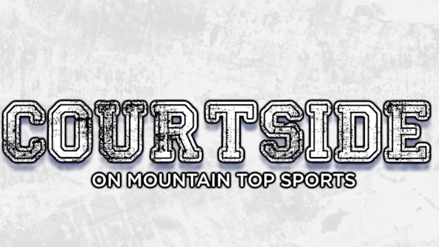 Courtside on Mountain Top Sports: Pre...