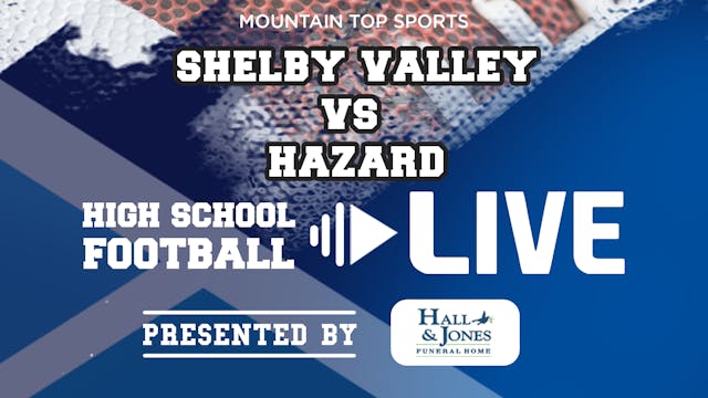 Shelby Valley vs Hazard High School F...