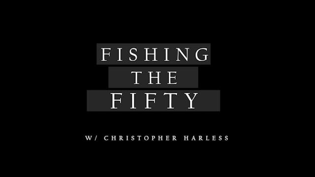 Fishing the Fifty - Ep. 2 - Russell S...