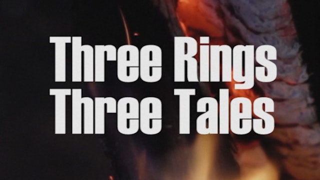 Three Rings Three Tales