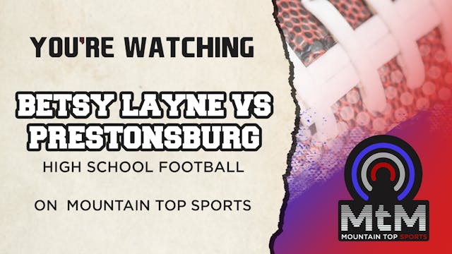 Betsy Layne VS Prestonsburg High Scho...