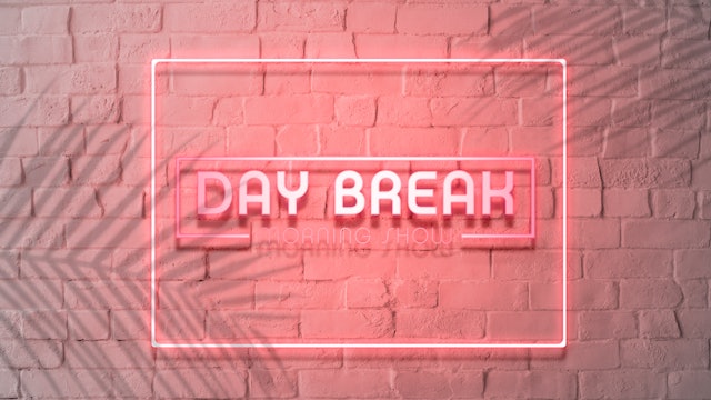 Day Break Morning Show 5/11/22