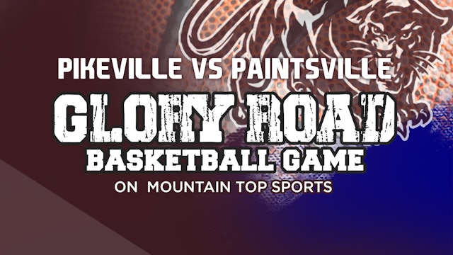 Pikeville vs Paintsville High School Girls Basketball - Glory Road Game 2023