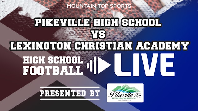 Pikeville vs Lexington Christian Academy High School Football