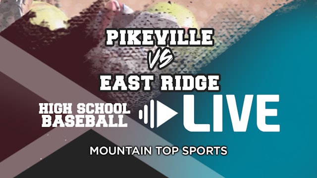 Pikeville vs East Ridge High School Boys Baseball