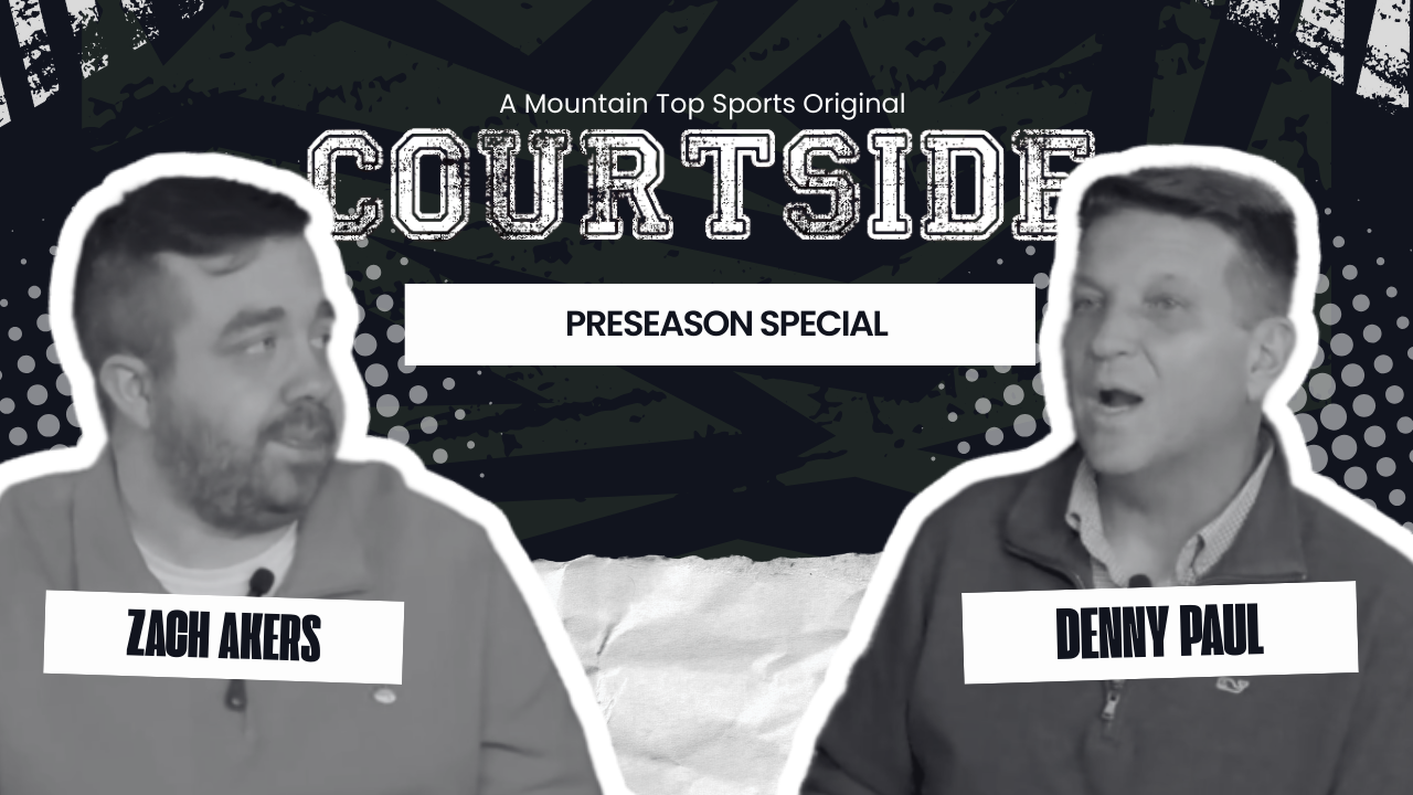 Courtside on Mountain Top Sports: Preseason Special