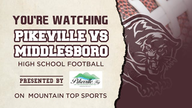 Pikeville VS Middlesboro - Regional C...