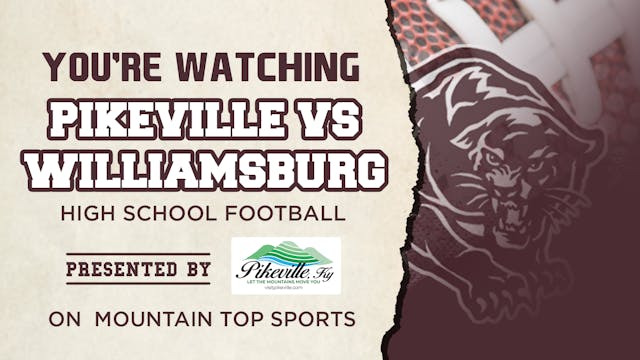 Pikeville VS Williamsburg High School...