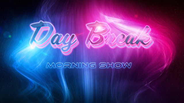 Day Break Morning Show Live 5/27/22