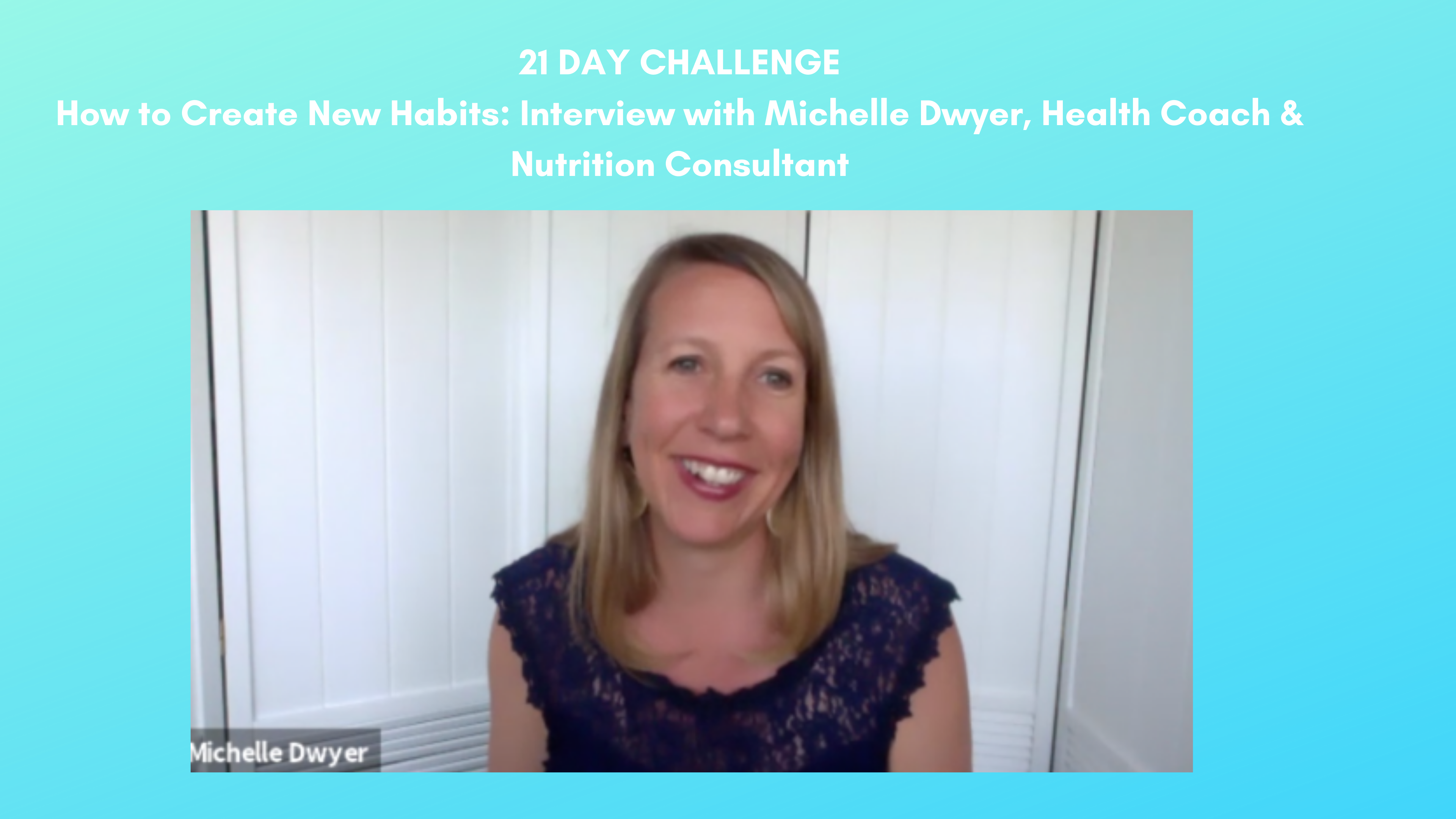 Day 6- Wellness Practice, How to Create New Habits