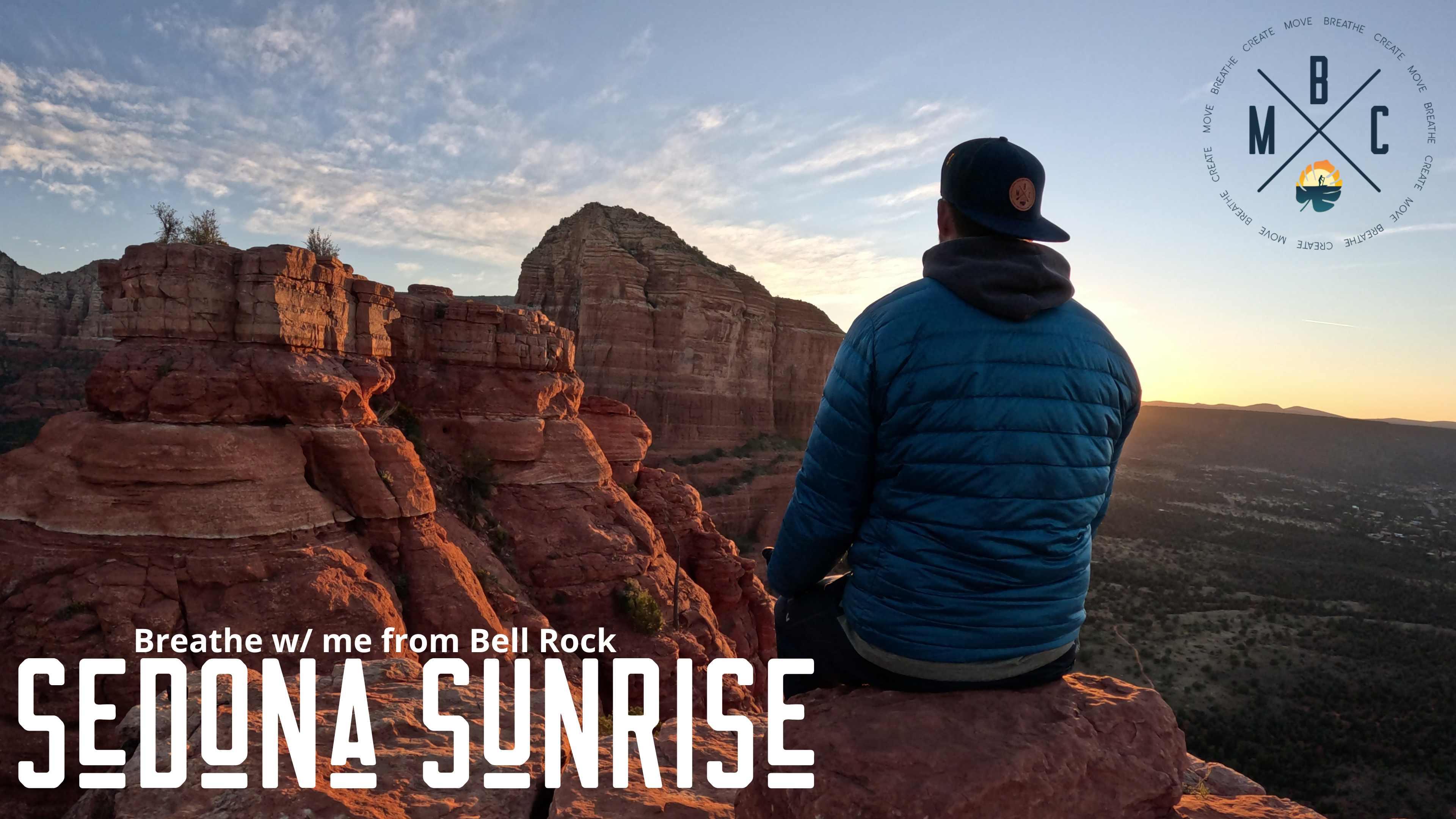 Sedona Sunrise- Breathe with me from the top of Bell Rock