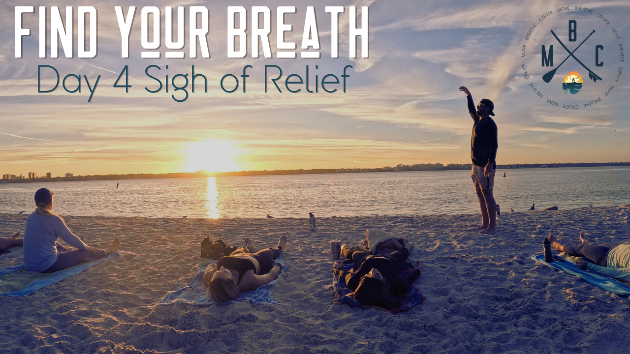 Day 4 Sigh of Relief