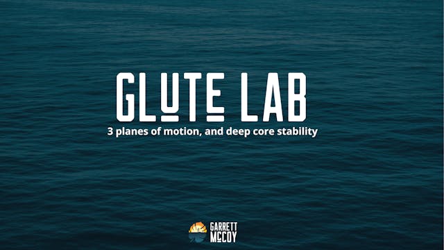 Glute Lab: 15-min, 3 planes of motion...