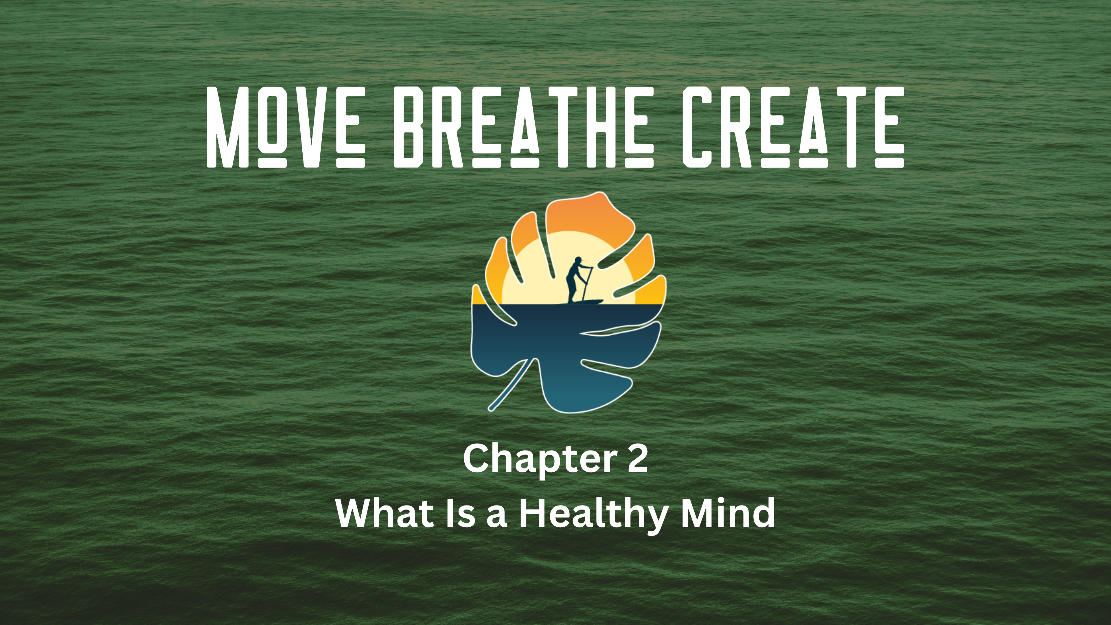 MBC Audio Book Chapter 2 (What is a Healthy Mind?)