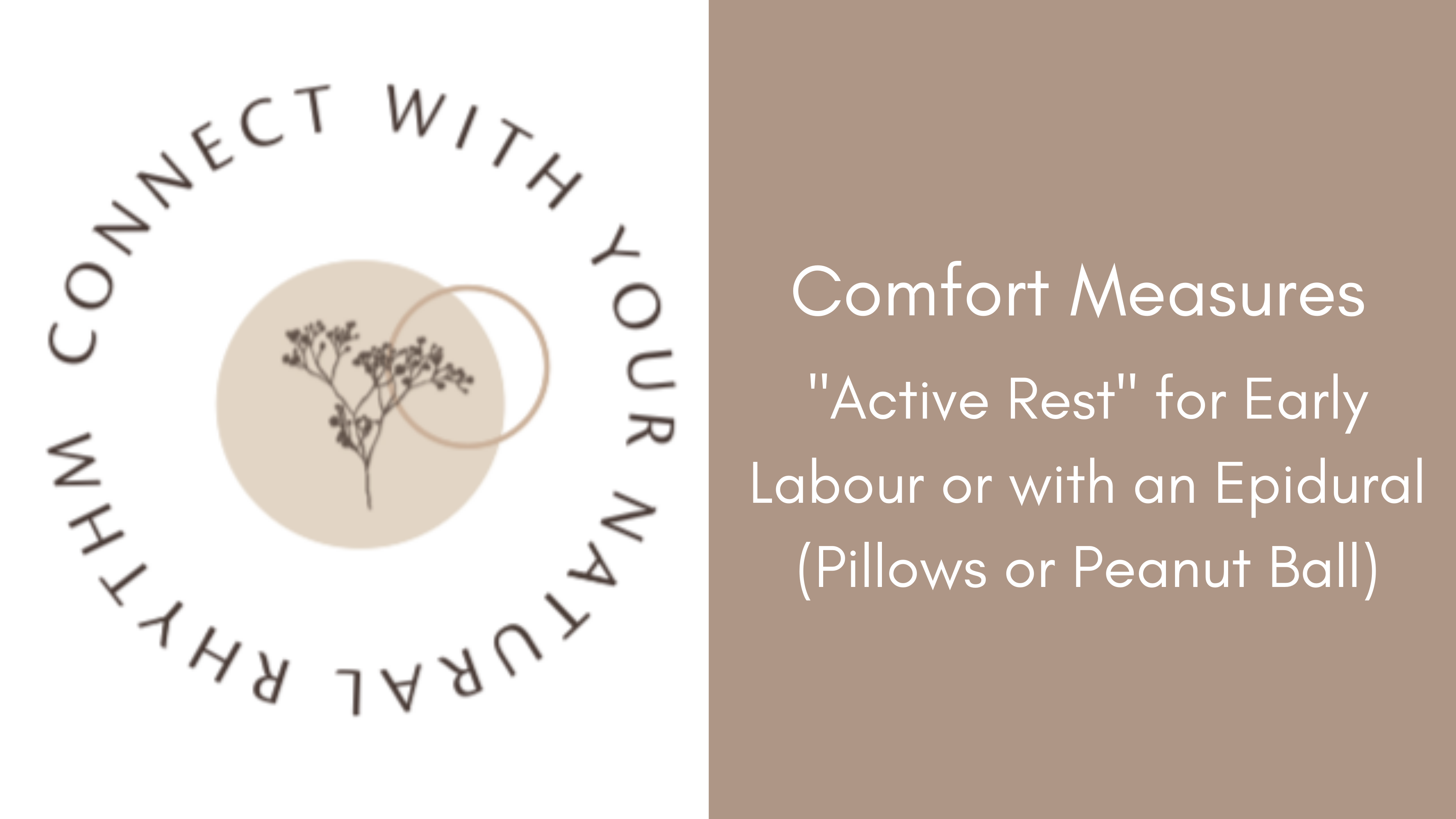 Comfort Measures: "Active Rest" with Pillows or Peanut Ball