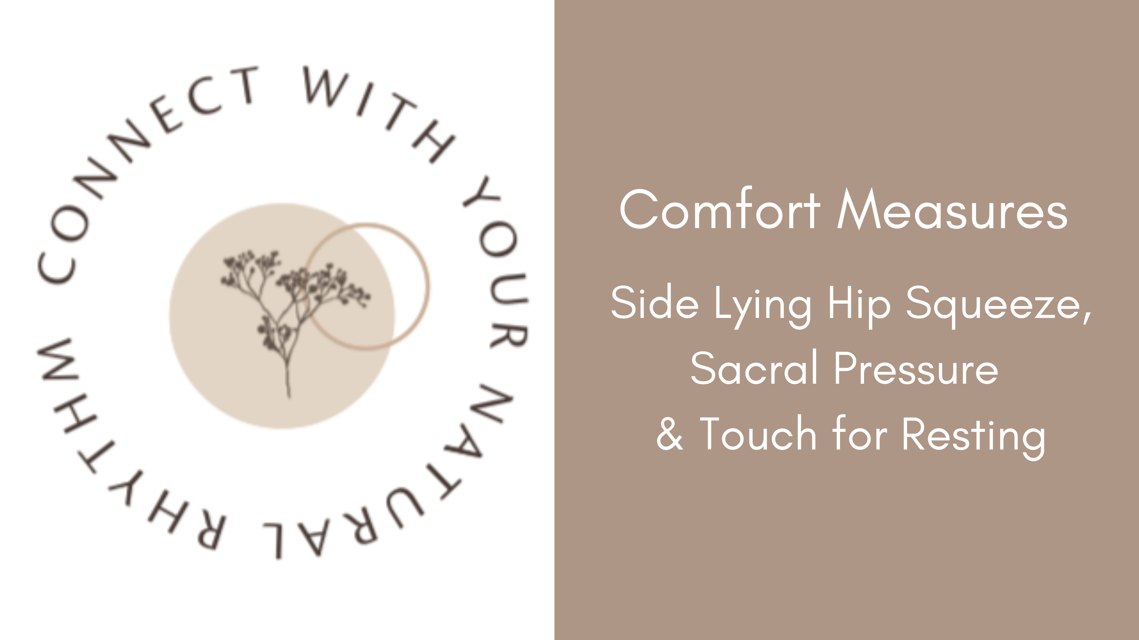 Comfort Measures: Side Lying Counter Pressure & Touch