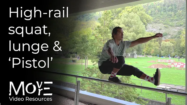High-rail squat, lunge & 'Pistol' var...
