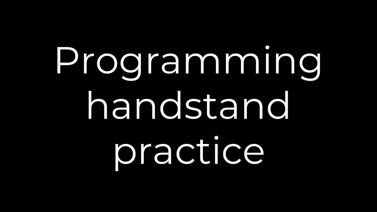 'In Focus' Programming: Handstand