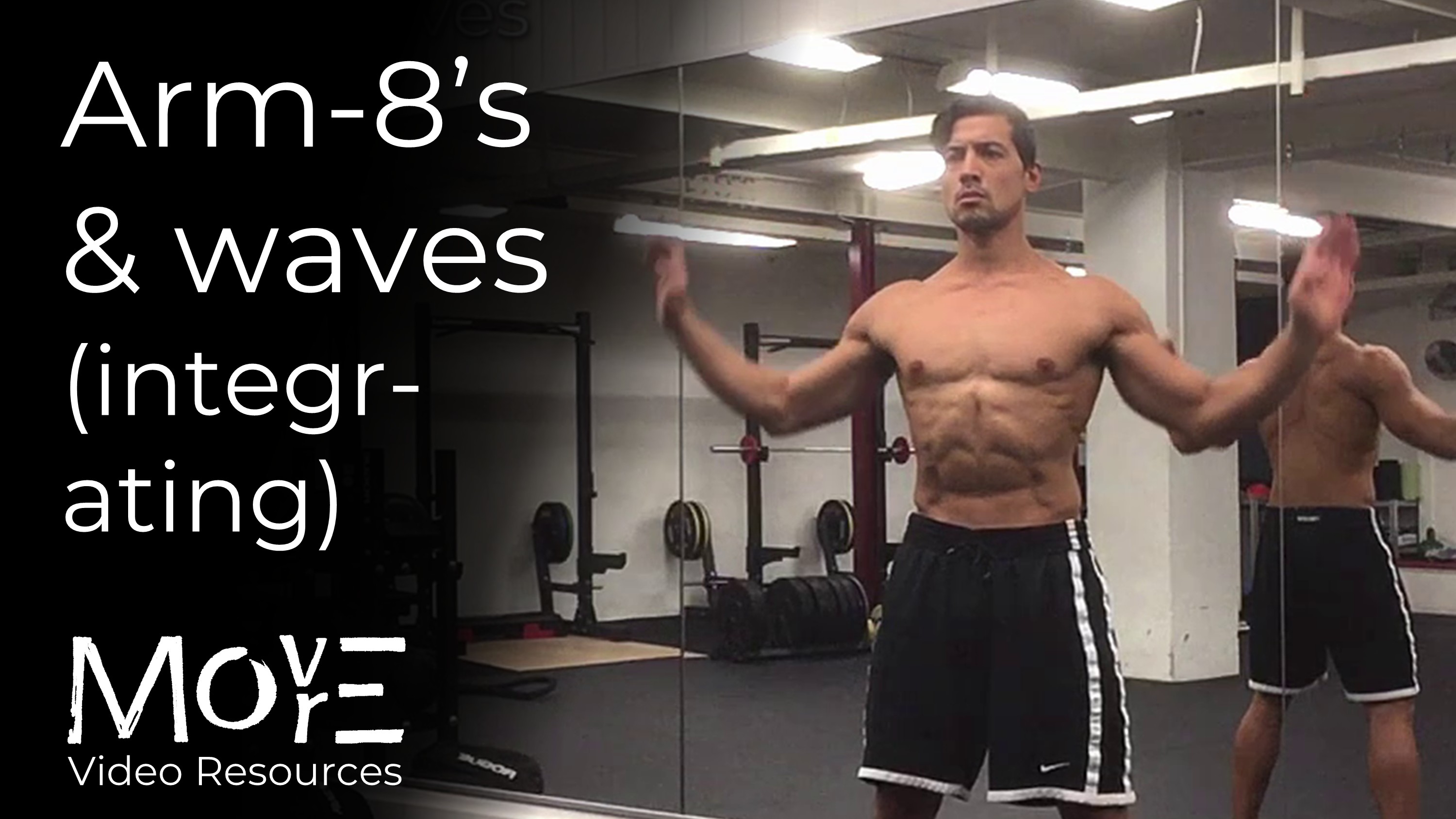 Arm Coordinations 3: Integrating figure-8's & waves (sync & unsync)