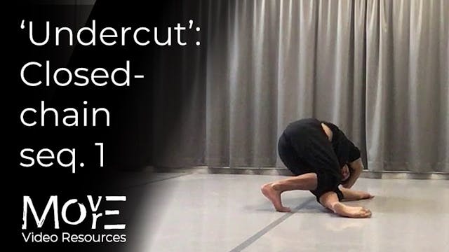 The Undercut: Closed-chain Sequences 1
