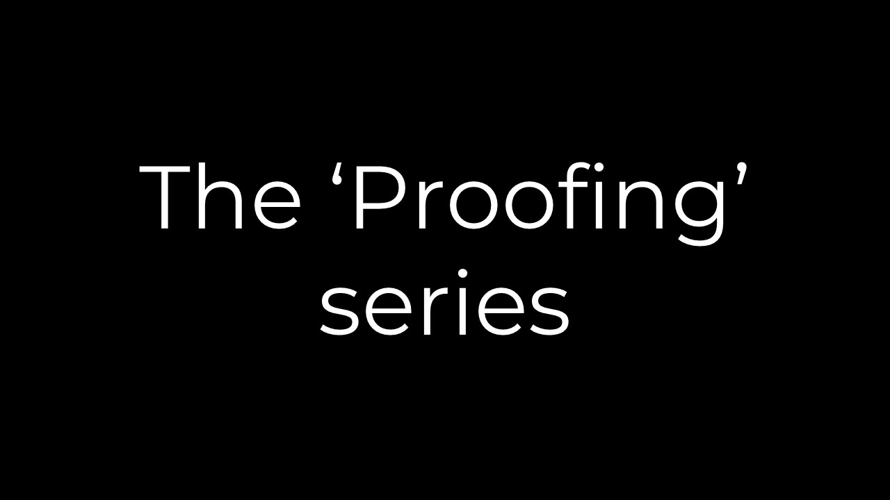 The 'Proofing' series