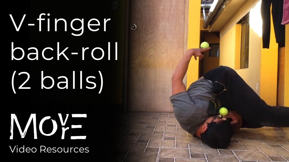 V-finger Back-roll (1/2 tennis balls)