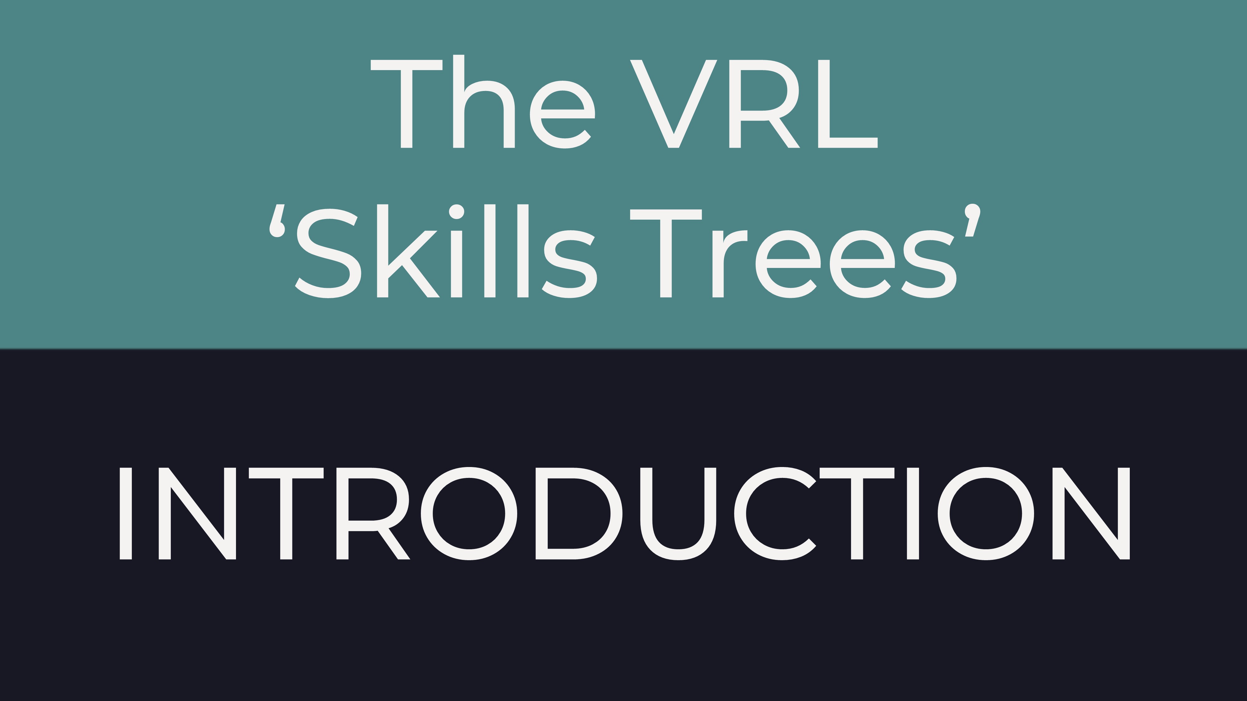 The VRL 'Skills trees' - An Introduction