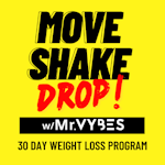 Move Shake Drop with Mr.VYBES