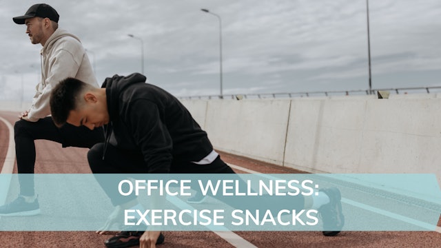 Office wellness: exercise snacks