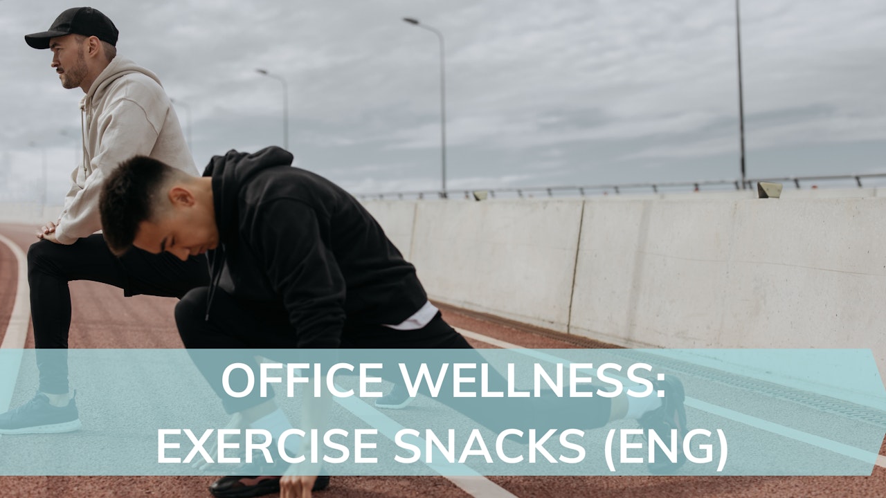 Office wellness: exercise snacks (ENG)
