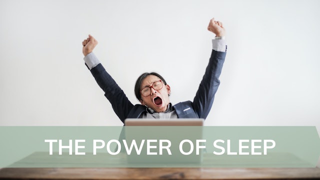 The Power of Sleep