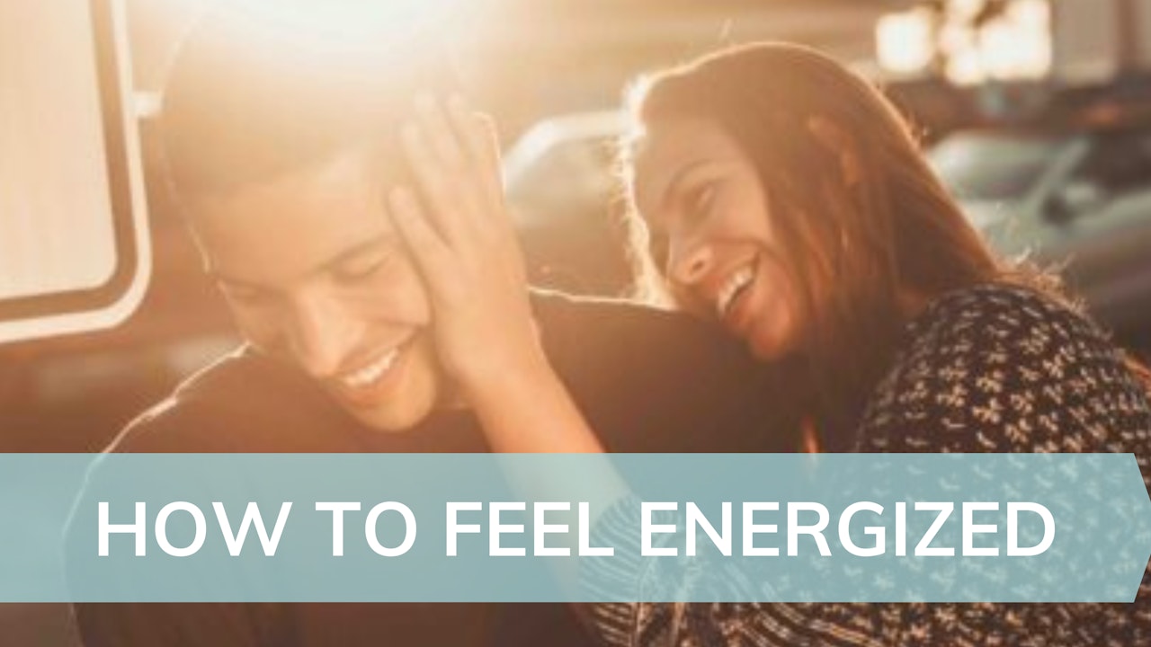 How to feel energized