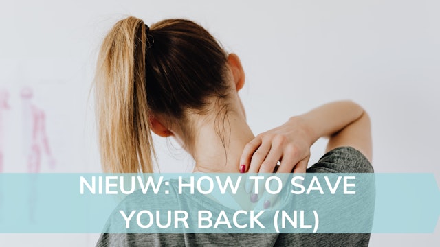 Nieuw: How to save your back (NL)
