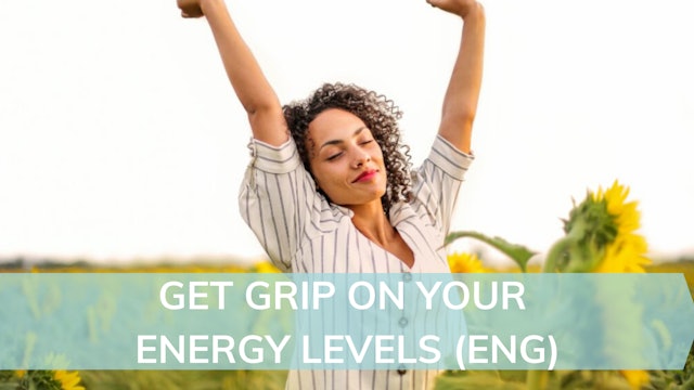 Get grip on your energy levels (ENG)