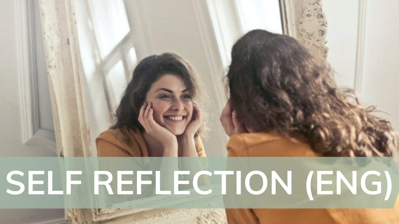 Self Reflection (ENG)