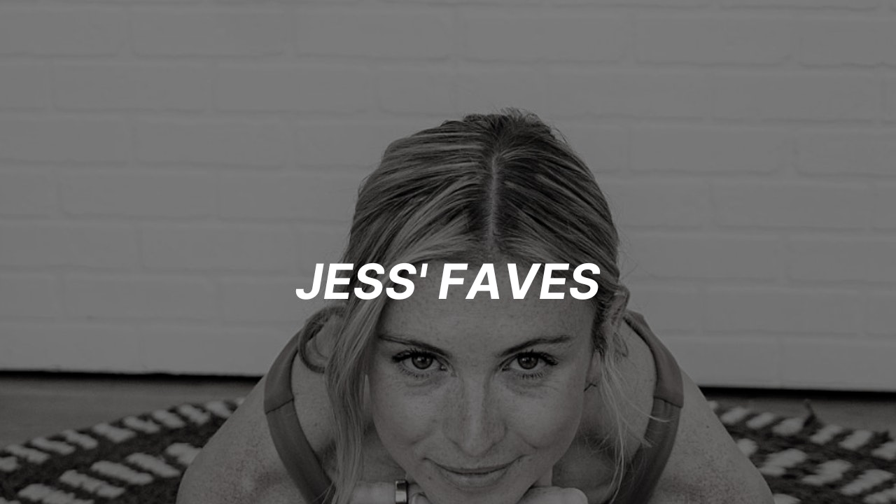 Jess' Faves