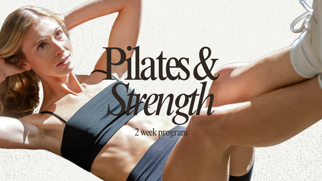 The Pilates x Strength 2 Week Program