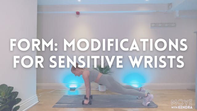 FORM: MODIFICATIONS FOR SENSITIVE WRISTS