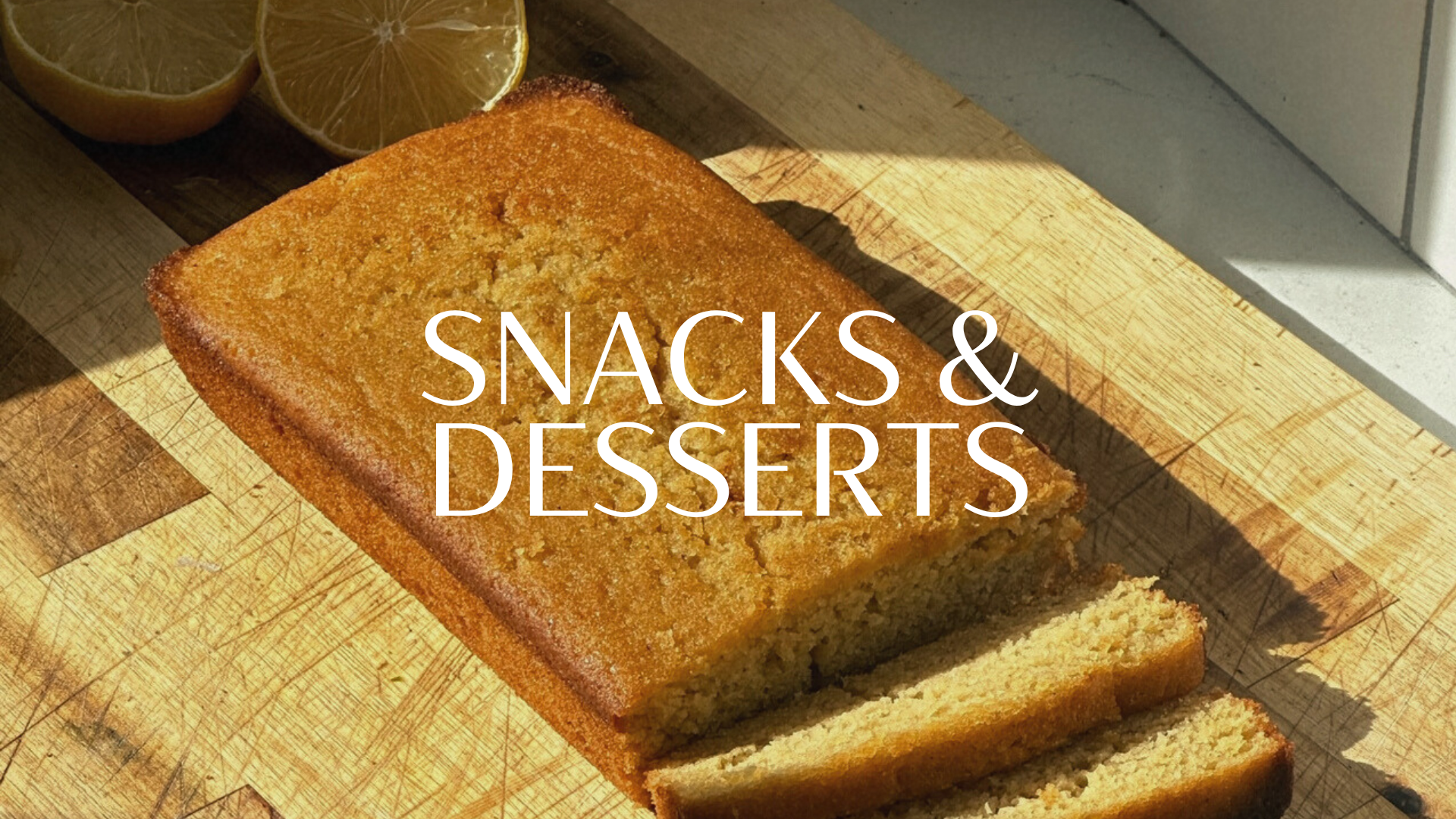Snacks & Desserts