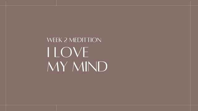 I Love My Mind | 21 Day Mind & Body |...