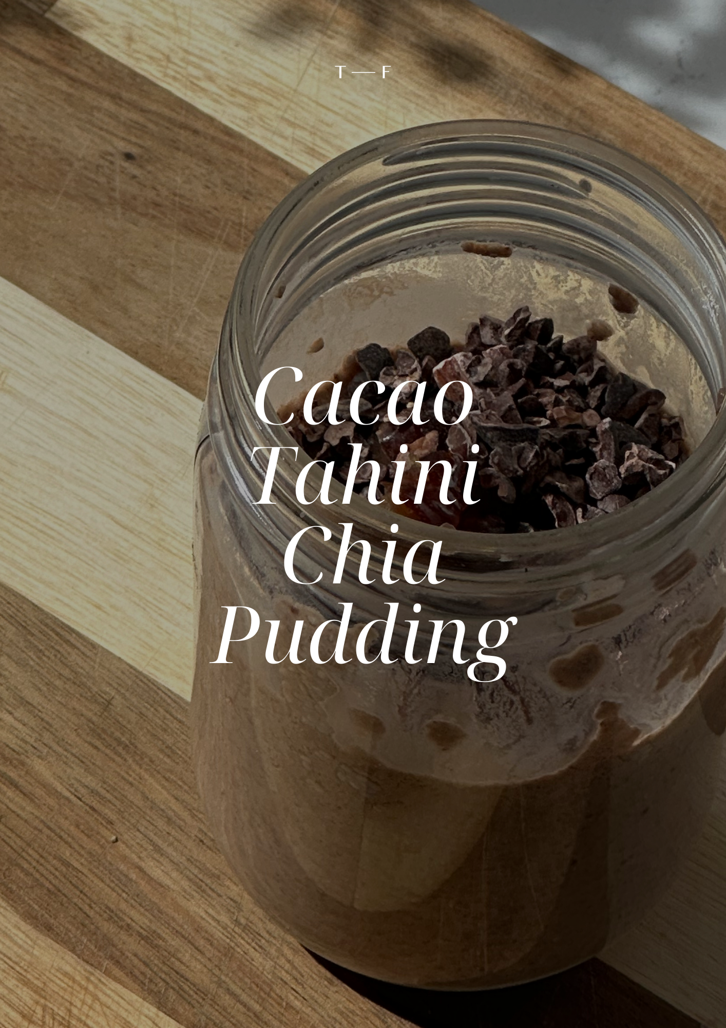 Cacao Tahini Chia Pudding