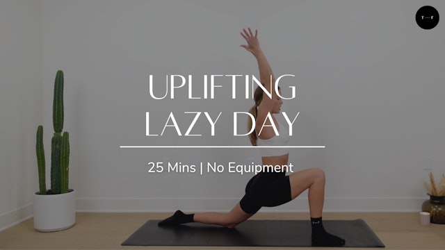 Uplifting Lazy Day